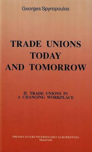 Trade Unions Today and Tomorrow