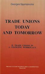 Trade Unions Today and Tomorrow