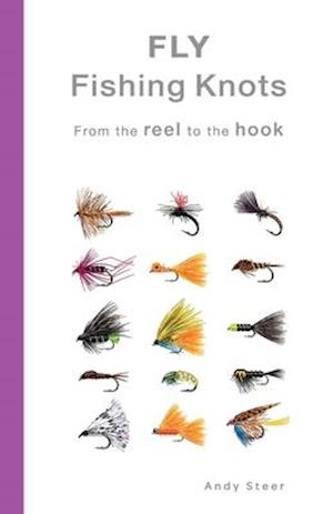 Fly Fishing Knots- From the Reel to the Hook