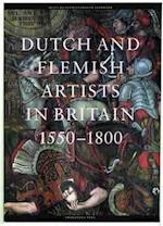 Dutch & Flemish Artists in Britain 1550-1800