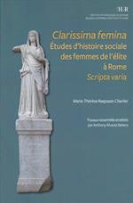 Clarissima Femina. Etudes Dhistoire Sociale Des Femmes de Lelite a Rome. Scripta Varia