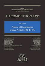 EU Competition Law, Volume V: Abuse of Dominance Under Article 102 TFEU