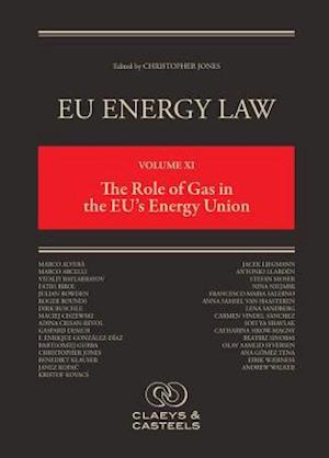 EU Energy Law, Volume XI: The Role of Gas in the EU's Energy Union