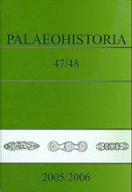 Palaeohistoria 47/48 (2005/2006)