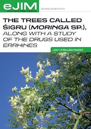 Trees Called Sigru (moringa Sp.), Along with a Study of the Drugs Used in Errhines