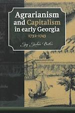 Agrarianism and Capitalism in Early Georgia 1732-1743