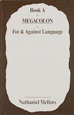 Nathaniel Mellors - Book a or Megacolon or for & Against Language