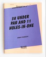38 Under Par And 11 Holes-In-One