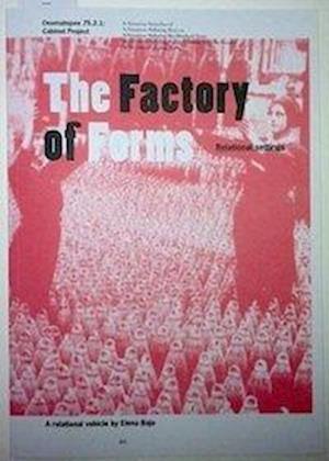 The Factory of Forms