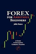 Forex for Ambitious Beginners