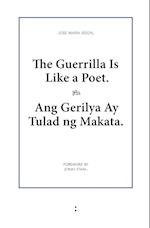 The Guerrilla Is Like a Poet