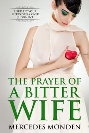 The Prayer of a Bitter Wife