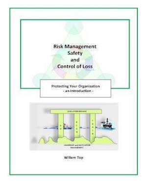 Risk Management, Safety and Control of Loss