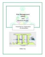 Risk Management, Safety and Control of Loss
