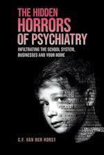 The Hidden Horrors of Psychiatry: Infiltrating the School System, Businesses and Your Home 