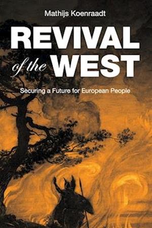 Revival of the West: Securing a Future for European People