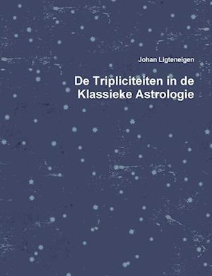 de Tripliciteiten in de Klassieke Astrologie