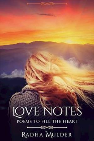 Love Notes : Poems To Fill the Heart