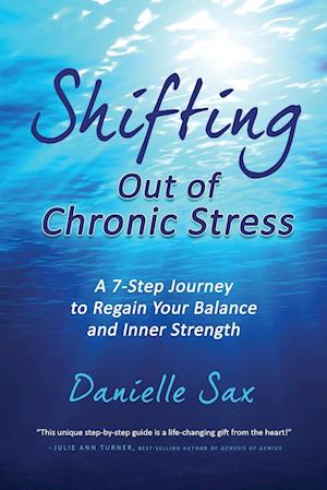 Shifting Out of Chronic Stress