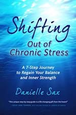 Shifting Out of Chronic Stress