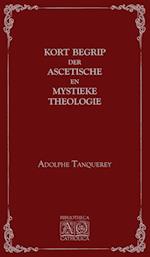 Kort begrip der ascetische en mystieke theologie
