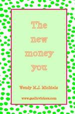 The New Money You