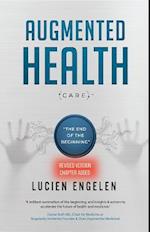 Augmented Health(care)(TM) : "the end of the beginning".