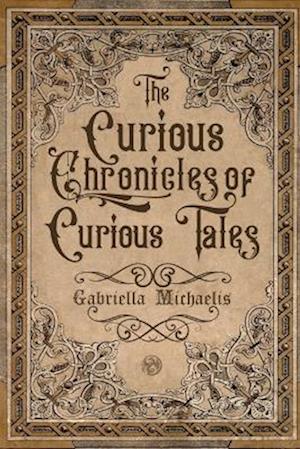 The Curious Chronicles of Curious Tales