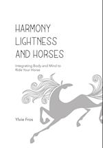 Harmony, Lightness and Horses