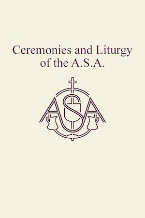 Ceremonies and Liturgy of the A.S.A.