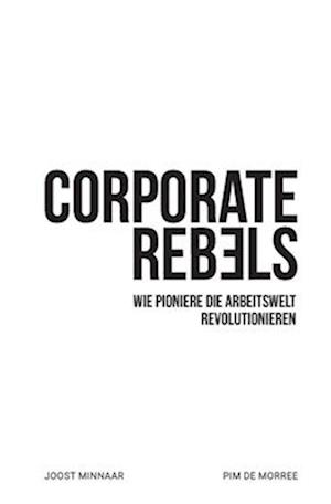 Corporate Rebels