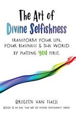 The Art of Divine Selfishness