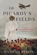 In Picardy's Fields: Prequel to The Diamond Courier 