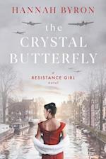 The Crystal Butterfly: A Gripping Dutch Resistance Saga of World War 2 