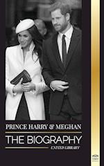 Prince Harry & Meghan Markle: The biography 