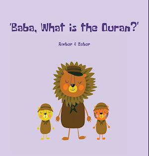 Baba, What is the Quran?