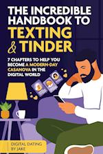 The incredible handbook to Texting and Tinder 