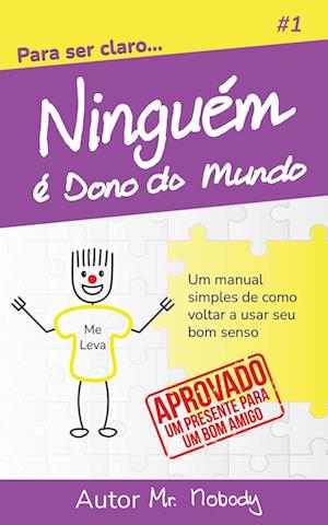 Ninguem È Dono Do Mundo