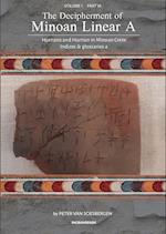 The Decipherment of Minoan Linear A, Volume I, Part VI