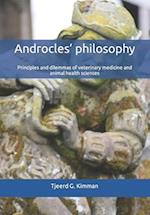 Androcles' philosophy : Principles and dilemmas of veterinary medicine and animal health sciences 