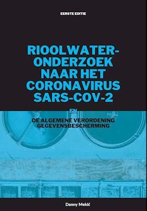 Rioolwateronderzoek naar het coronavirus&#8232; SARS-CoV-2 en de AVG