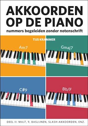 Akkoorden op de piano: nummers begeleiden zonder notenschrift - deel II