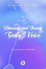 Hearing and Seeing God's Voice: The Power of Prophecy 