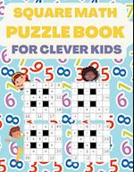 Square Math Puzzle Book for Clever Kids