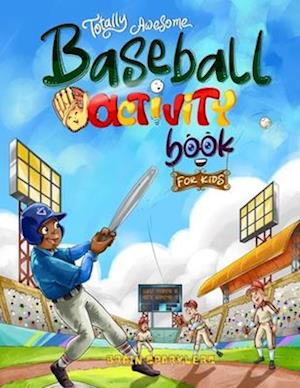 Totally Awesome Baseball Activity Book for Kids