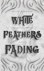 White Feathers Fading