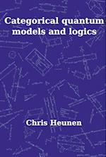 Categorical Quantum Models and Logics