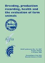 Breeding, Production Recording, Health and the Evaluation of Farm Animals