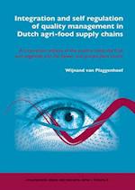 Integration and Self Regulation of Quality Management in Dutch Agri-Food Supply Chains