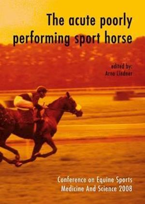 The Acute Poorly Performing Sport Horse